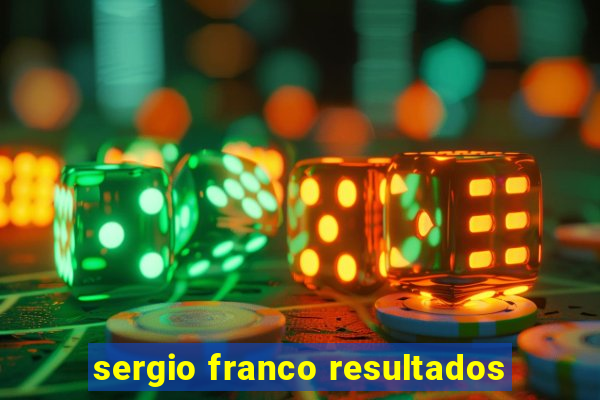 sergio franco resultados